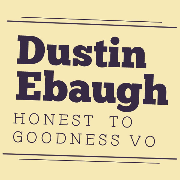 Dustin Ebaugh - Professional Voice Actor for Commercial & Character